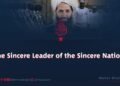 «The Sincere Leader of the Sincere Nation»