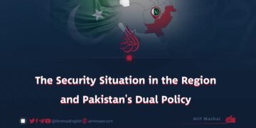 The Security Situation in the Region and Pakistan’s Dual Policy