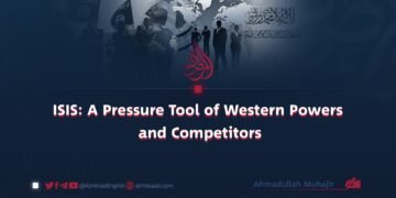 ISIS: A Pressure Tool of Western Powers and Competitors