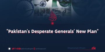 «Pakistan’s Desperate Generals’ New Plan»