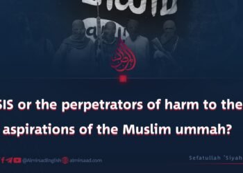 ISIS or the perpetrators of harm to the aspirations of the Muslim Ummah?