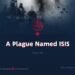 A Plague Named ISIS