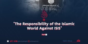 «The Responsibility of the Islamic World Against ISIS»