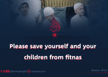 Please save yourself and your children from fitnah