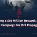 Announcing a $10 Million Reward: America’s New Campaign for ISIS Propaganda