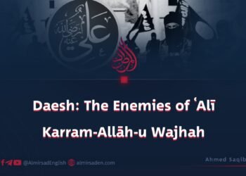 Daesh: The Enemies of ʿAlī Karram-Allāh-u Wajhah