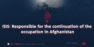 ISIS: Responsible for the continuation of the occupation in Afghanistan