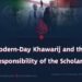 Modern-Day Khawarij and the Responsibility of the Scholars