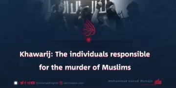 Khawarij: The individuals responsible for the murder of Muslims