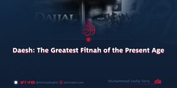 Daesh: The Greatest Fitnah of the Present Age
