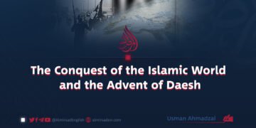 The Conquest of the Islamic World and the Advent of Daesh