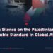 Western Silence on the Palestinian Crisis: A Double Standard in Global Affairs