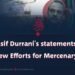 Asif Durrani’s statements: New Efforts for Mercenary?