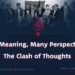 One Meaning, Many Perspectives: The Clash of Thoughts
