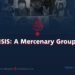 ISIS: A Mercenary Group