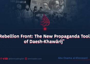 «Rebellion Front: The New Propaganda Tool of Daesh-Khawārij»