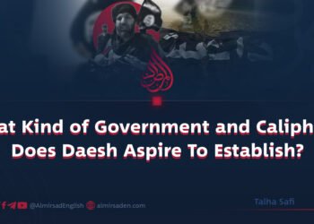 What Kind of Government and Caliphate Does Daesh Aspire To Establish?