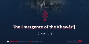 The Emergence of the Khawārij | Episode 2